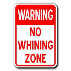 NO_WHINING_ZONE_1_500
